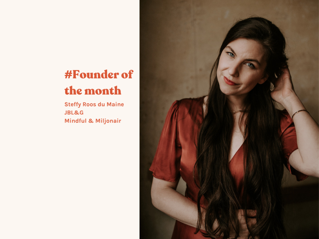 Founder of the Month: Steffy Roos du Maine, JBL&G and Mindful & Miljonair